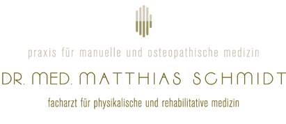 praxis für manuelle und osteopatische medizin. dr. med. matthias schmidt. facharzt für physikalische undrehabilitative medizin